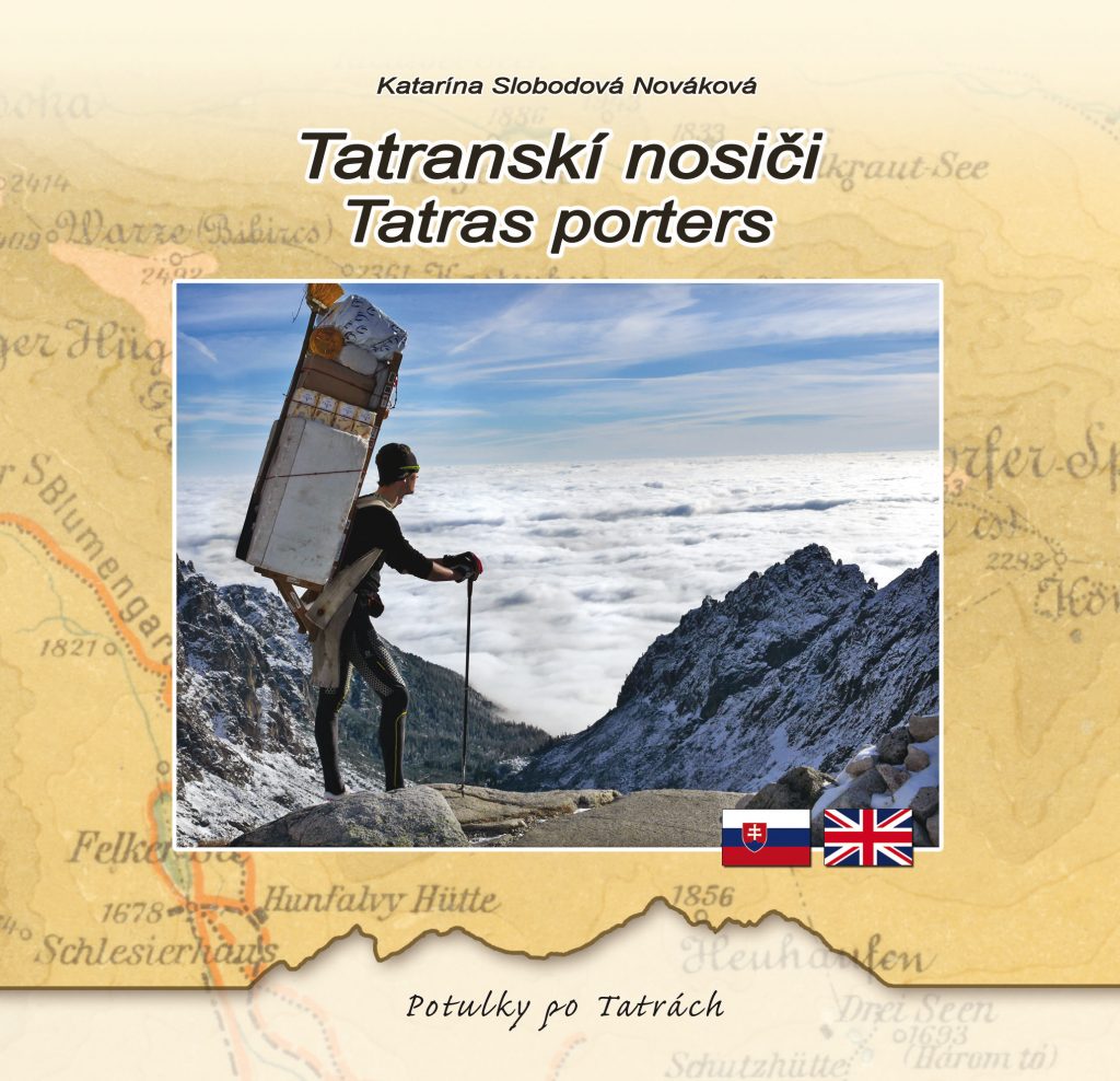 TATRANSKÍ NOSIČI – Tatras porters