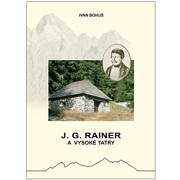 J. G. RAINER a Vysoké Tatry